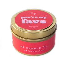 Load image into Gallery viewer, You&#39;re My Fave: Soy Candle
